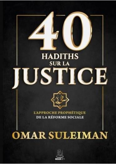 40 hadiths sur la justice : l'approche prophétique de la réforme sociale book