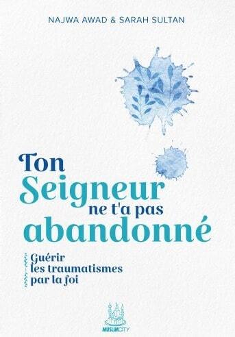 Ton Seigneur ne t'a pas abandonné : guérir les traumatismes par la foi Religion & Esotericism