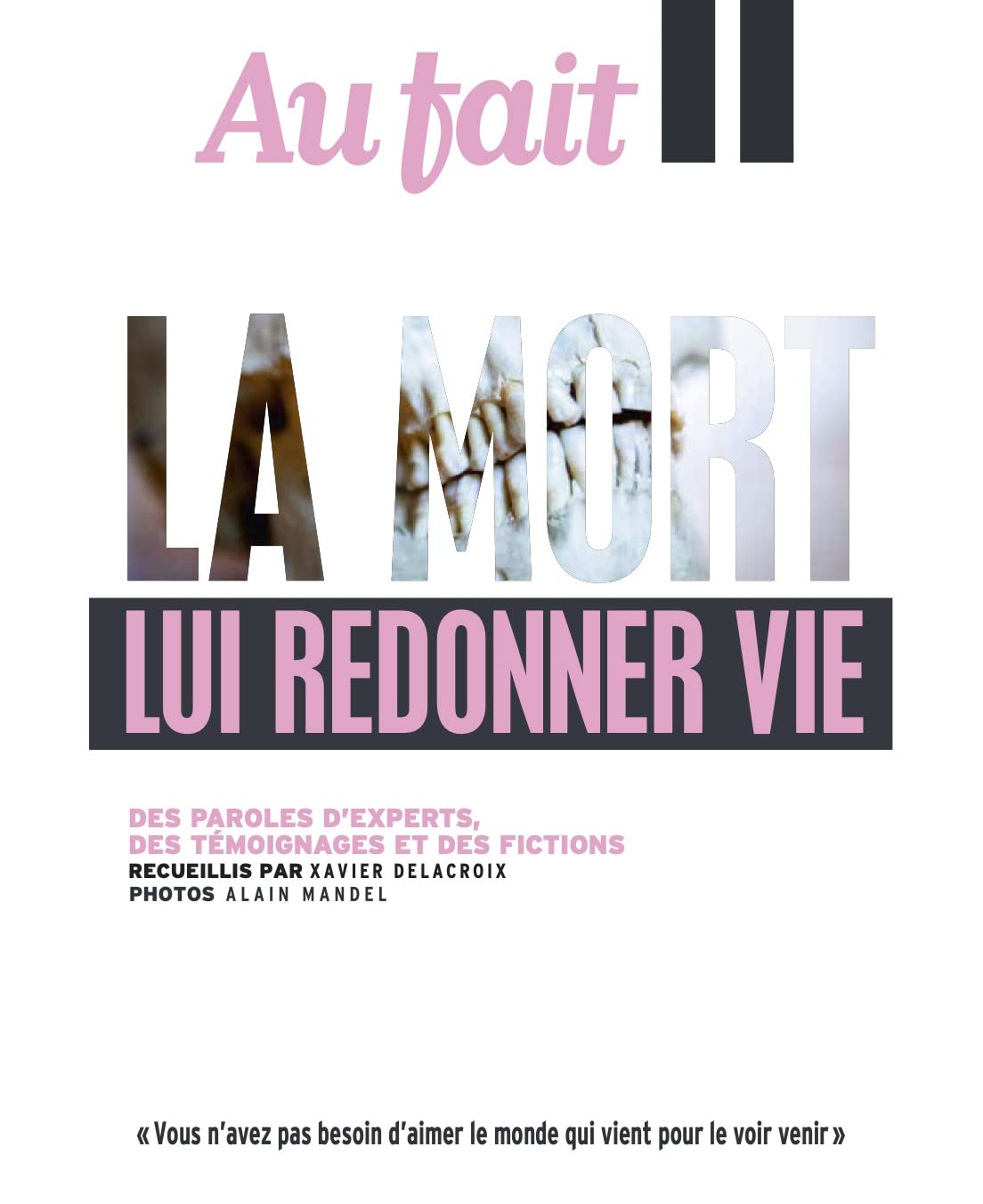 Au Fait : La Mort - Février 2022: Lui redonner vie book