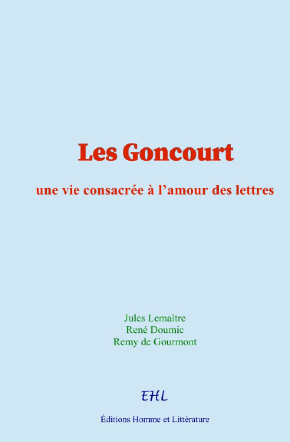Les Goncourt: une vie consacrée à l’amour des lettres book