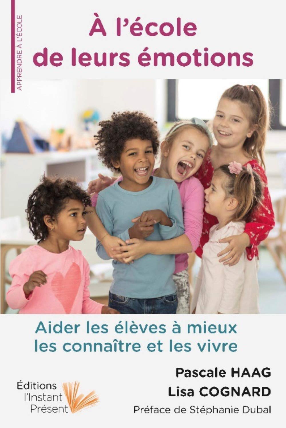A l'école de leurs émotions: Aider les élèves à mieux les connaître et les vivre Books