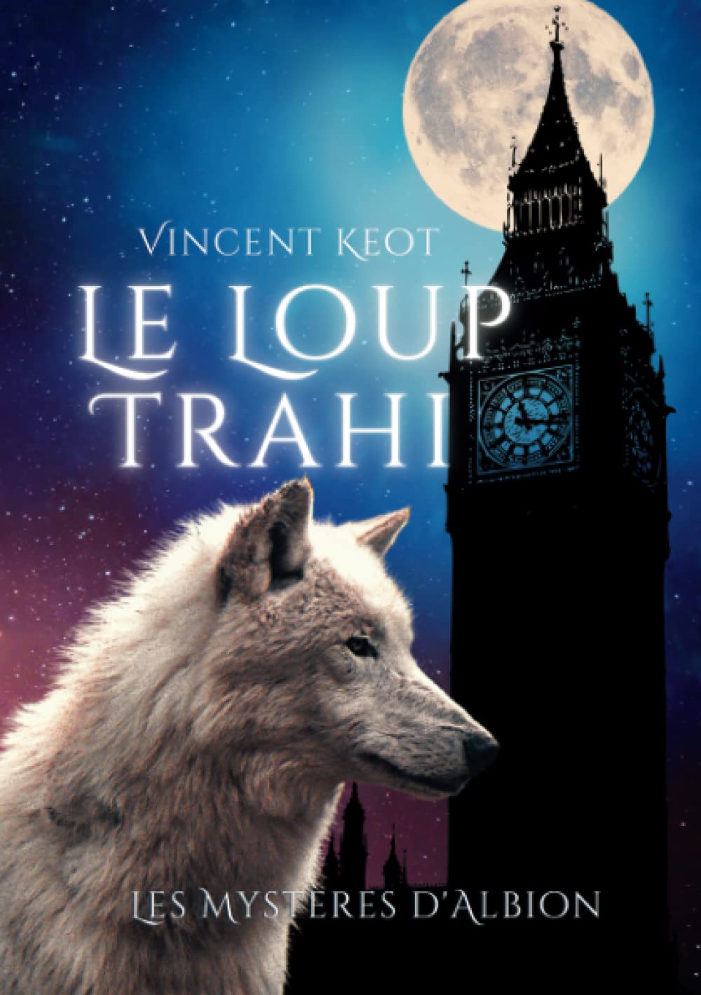 Le Loup Trahi: Un roman d'Urban Fantasy dans "Les Mystères d'Albion" Urban Fantasy