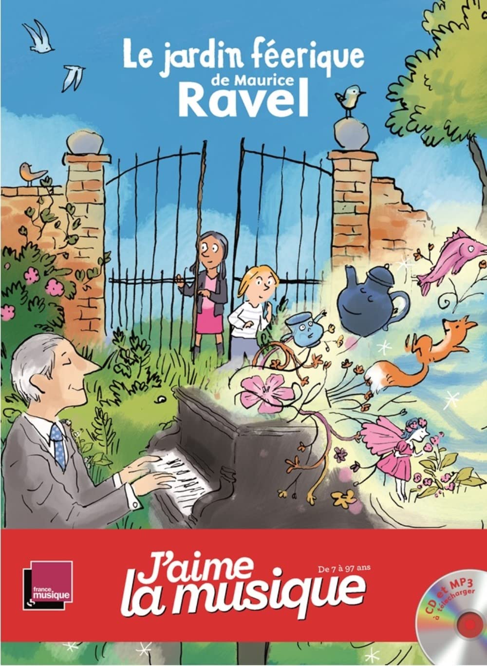 LE JARDIN FEERIQUE DE MAURICE RAVEL. (J'AIME LA MUSIQUE) Non-fiction