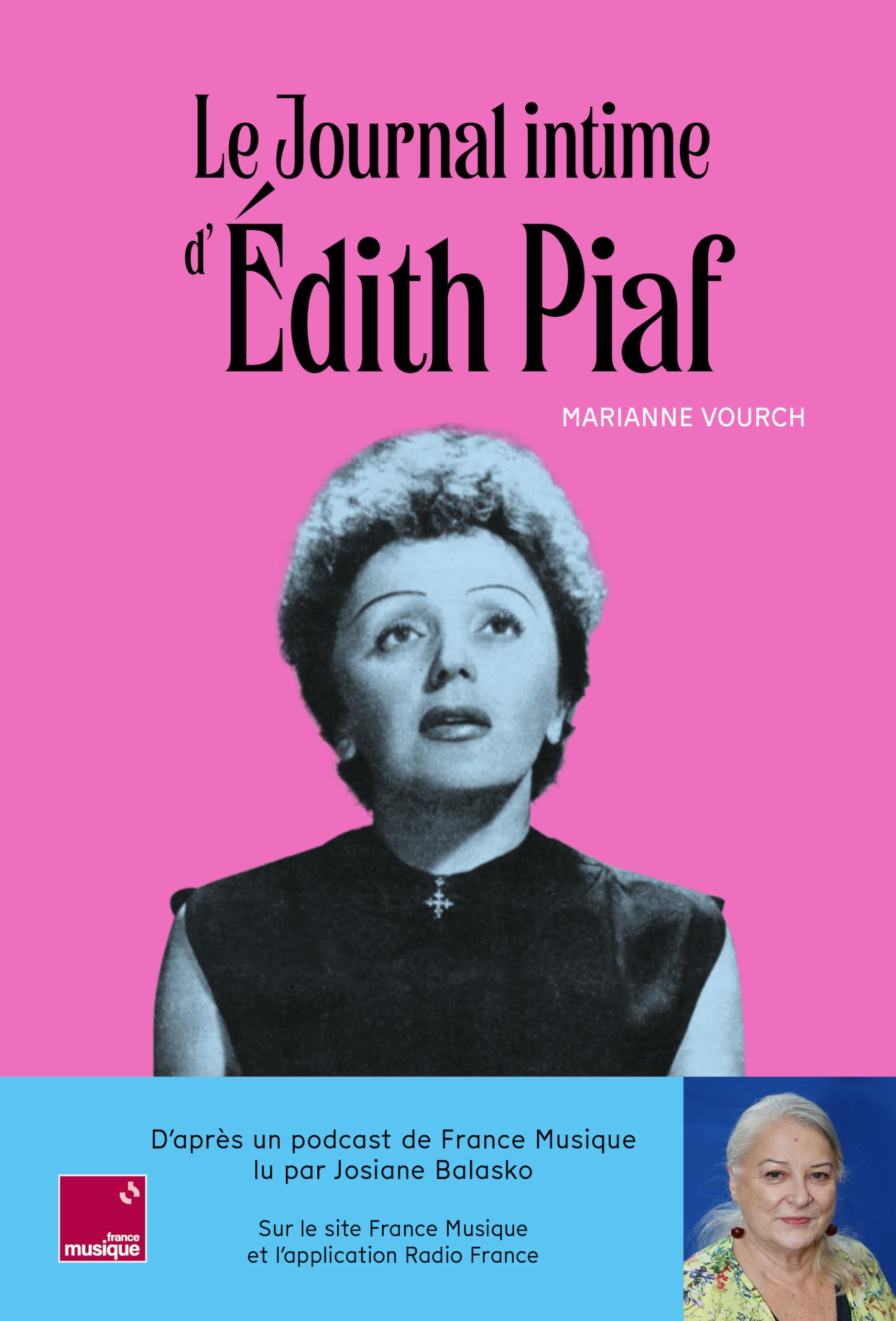 LE JOURNAL INTIME D’EDITH PIAF : LU PAR JOSIANE BALASKO Arts & Music