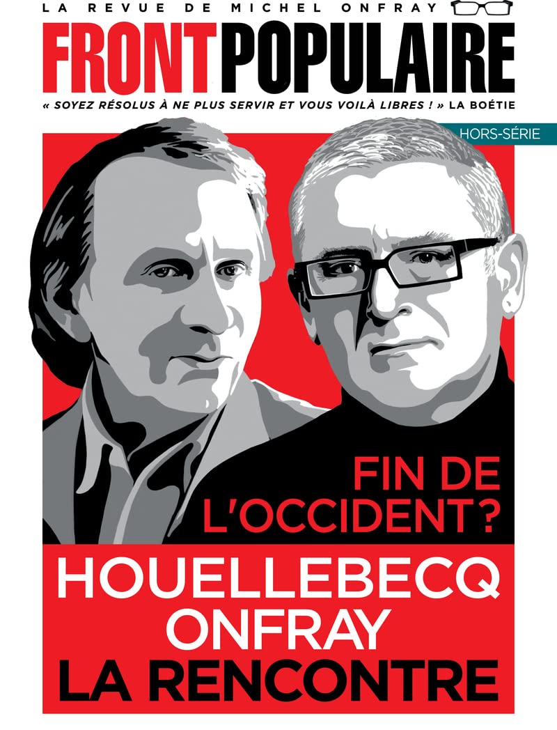 Front populaire - Hors-série 3 Fin de l'Occident ? Houellebecq, Onfray, la rencontre Social Sciences