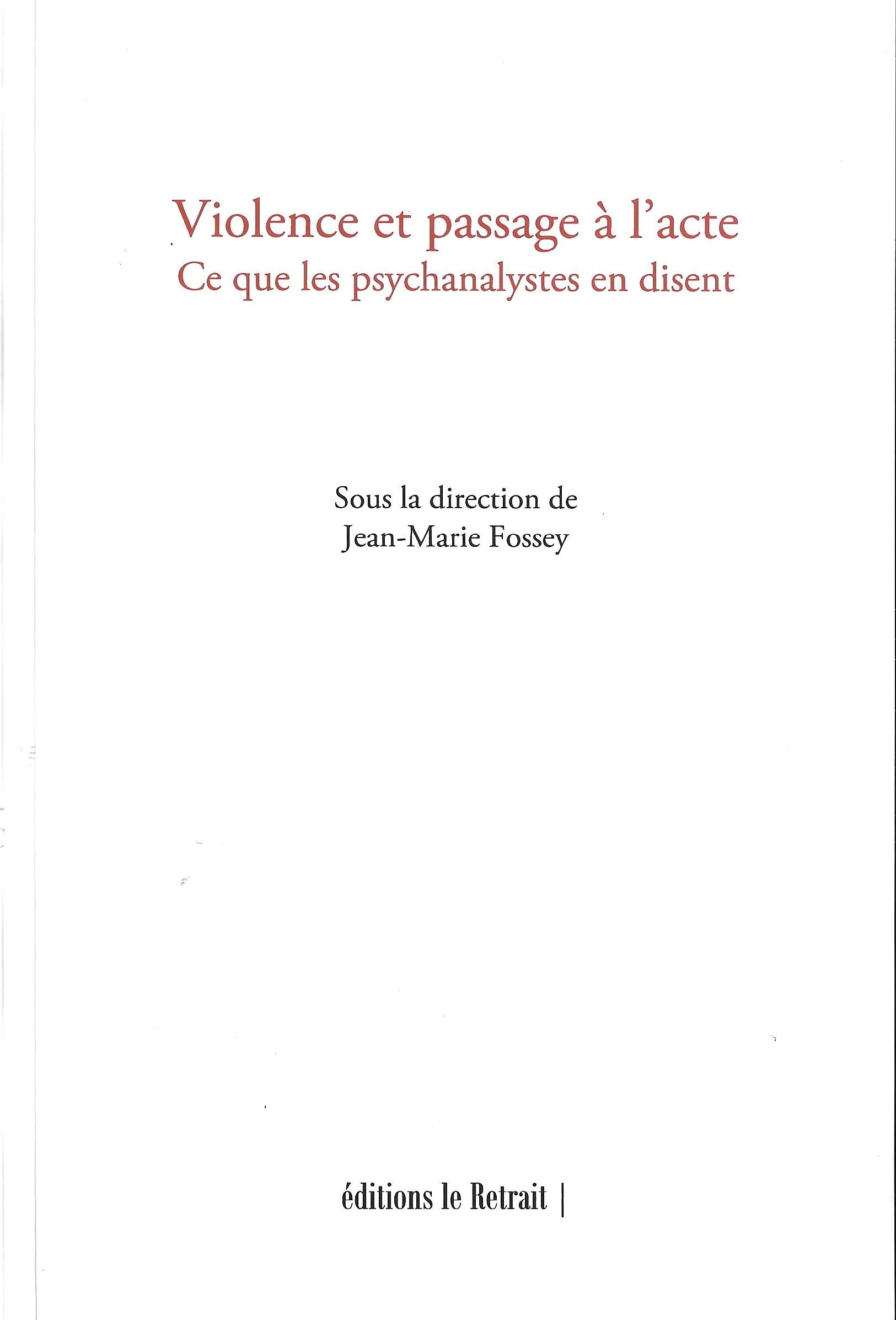 Violence et passage à l'acte: Ce que les psychanalystes en disent book