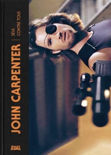 John Carpenter: Seul contre tous (Beaux Livres Rockyrama) Essays & Short Stories
