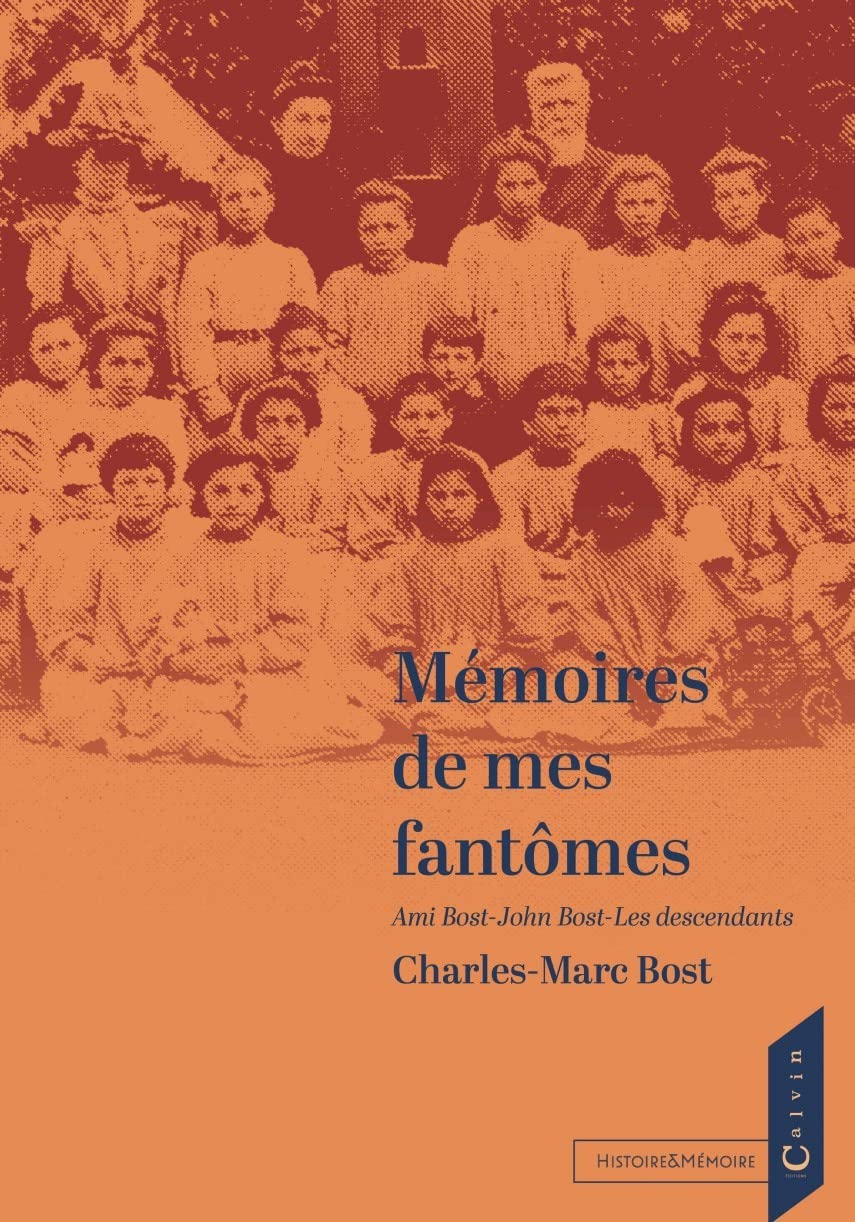 Mémoires de mes fantômes: Ami Bost - John Bost - Les descendants book