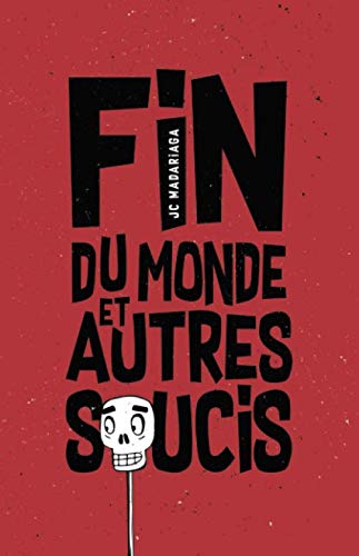 Fin du monde et autres soucis Humour & Satire