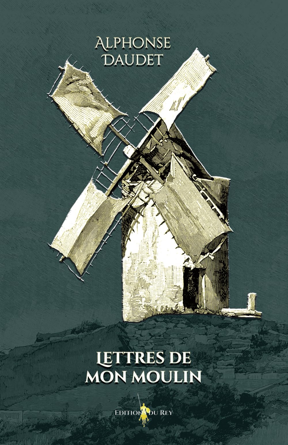 Lettres de mon moulin: - Edition illustrée par 135 gravures: inclus 134 illustrations de Roy & Fraipont Classics