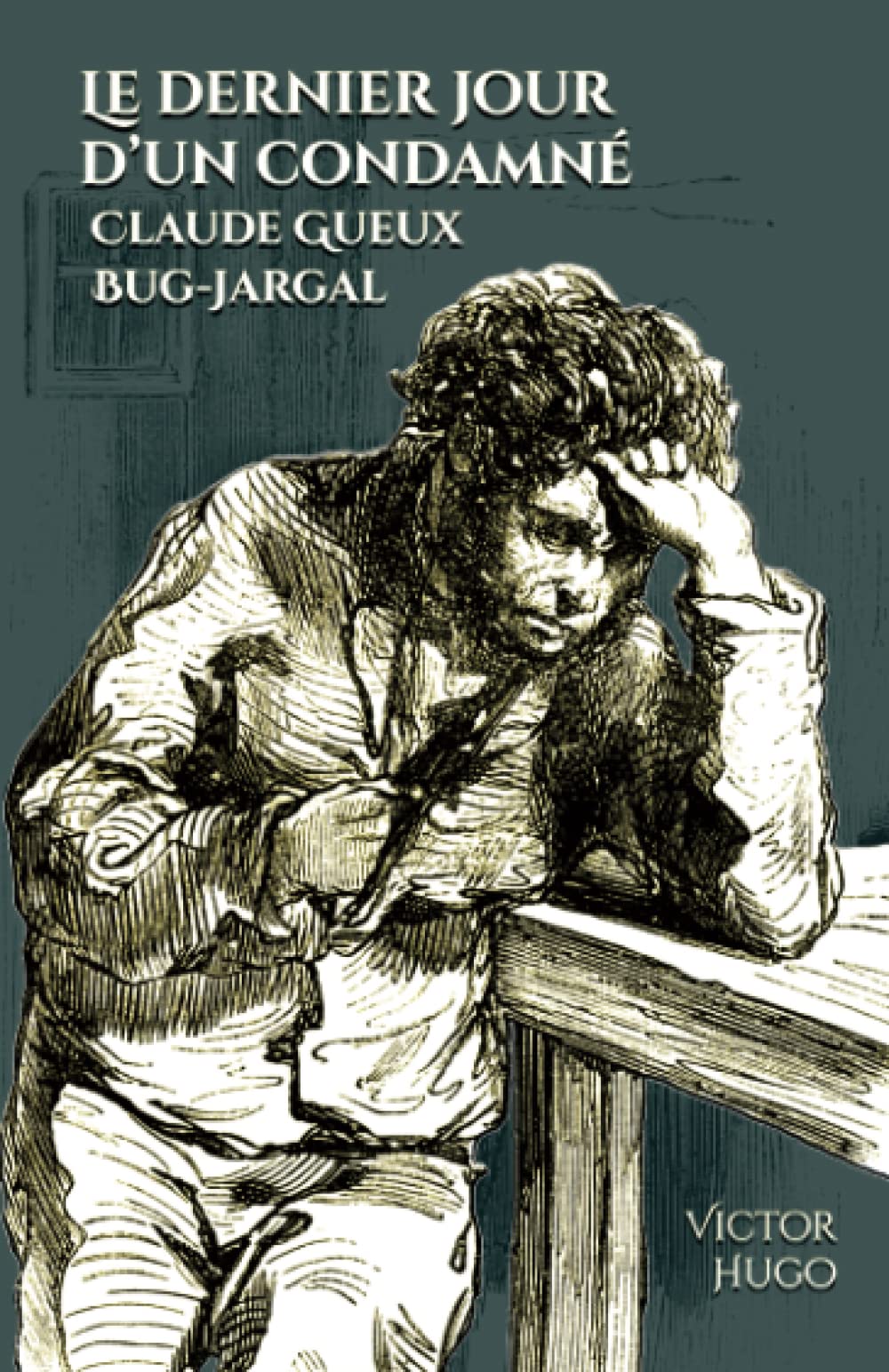 Le dernier jour d'un condamné - Claude Gueux - Bug-Jargal: - Edition illustrée par 38 gravures book