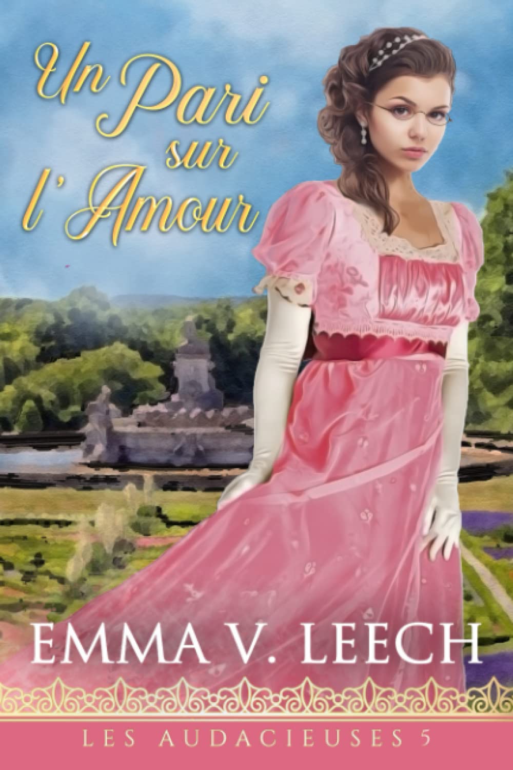 Un Pari sur l’Amour (Les Audacieuses, Band 5) Historical Fiction