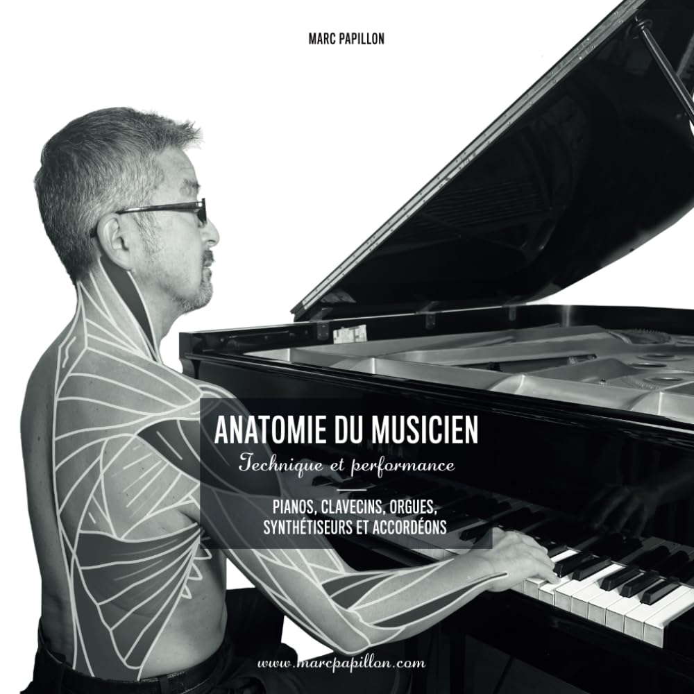 Anatomie du musicien: Technique et Performance - Pianos, Orgues, Clavecins, Synthétiseurs et Accordéons book
