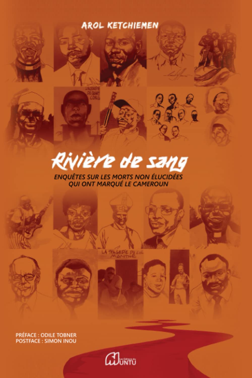Rivière de Sang: Enquêtes sur les morts non élucidées qui ont marqué le Cameroun Politics & Society