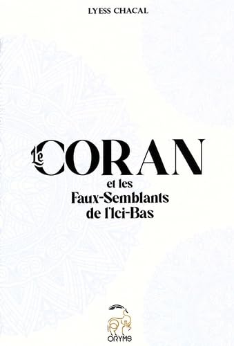 Le Coran et les faux-semblants de l’ici-bas book