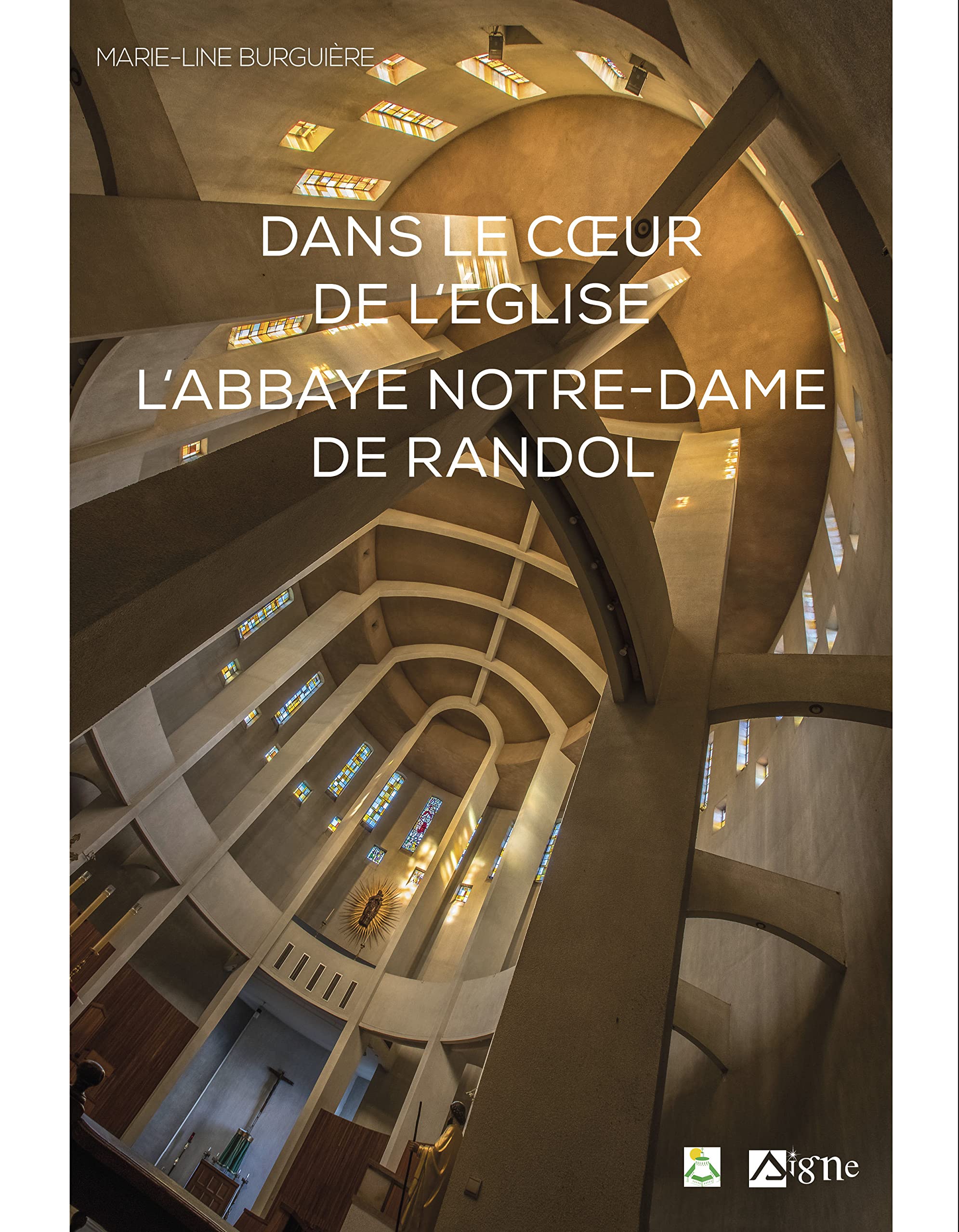 Dans le cœur de l'Église: L'Abbaye Notre-Dame de Randol book