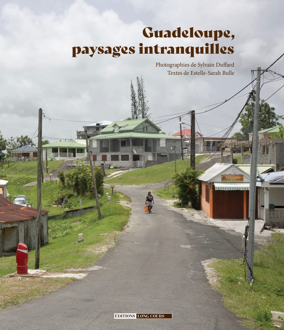 Guadeloupe, paysages intranquilles book