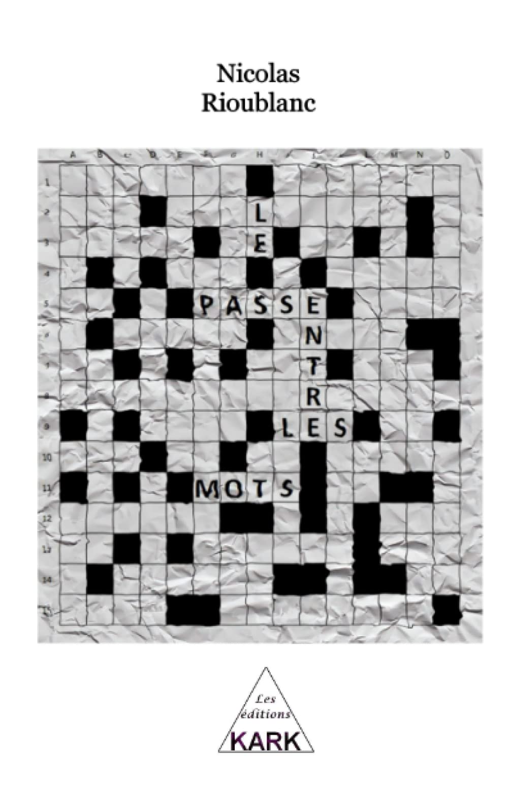 Rioublanc, N: Passé entre les mots Contemporary literature