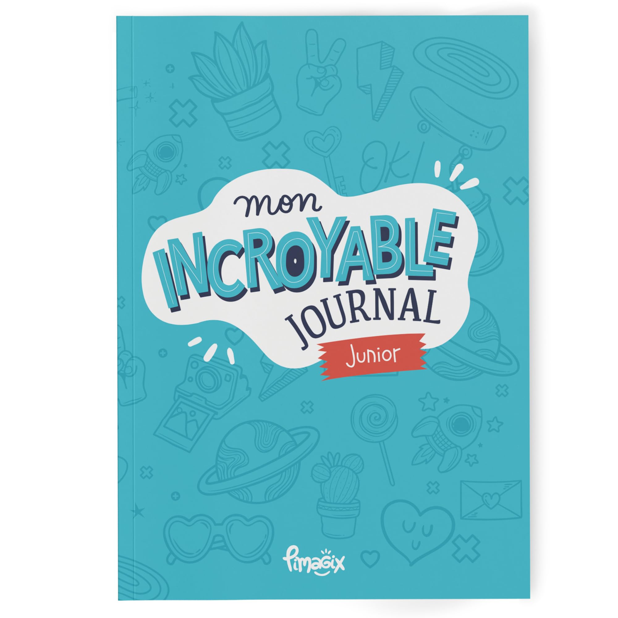 Mon INCROYABLE JOURNAL Junior : Un Journal Quotidien qui favorise la Confiance en soi, aide les Enfants à développer des Habitudes Positives, à exprimer leur Gratitude, et à mieux gérer leurs Émotions Children's books