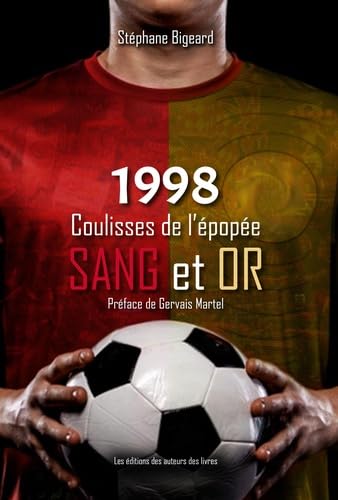 1998 - coulisses de l'épopée SANG ET OR: De l'ombre à la lumière du Nord Politics & History