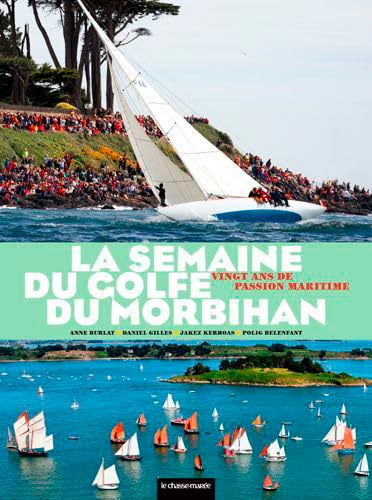 La Semaine Du Golfe Du Morbihan book
