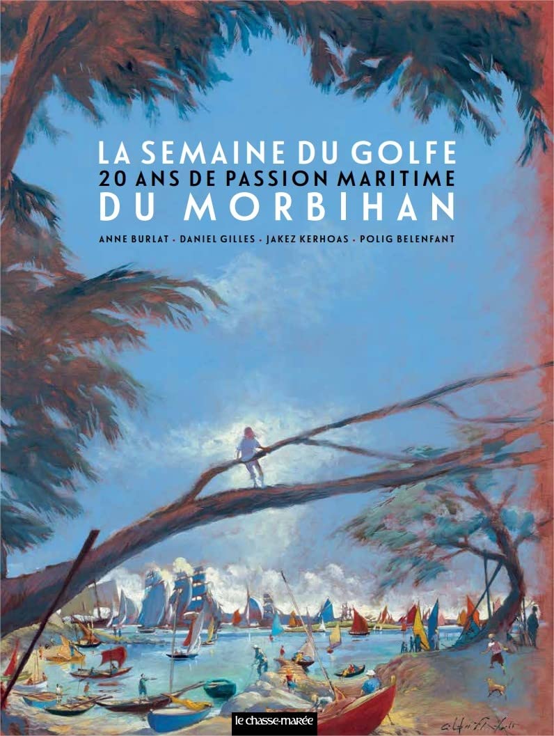 La Semaine du Golfe du Morbihan NE2023: 20 ans de passion maritime book