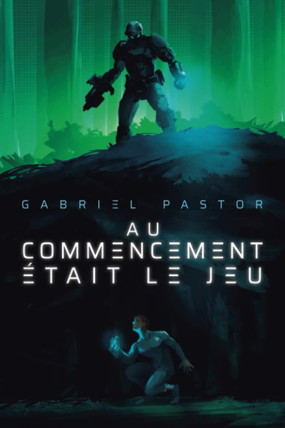 Au commencement était le Jeu: un roman dystopique Action & Adventure