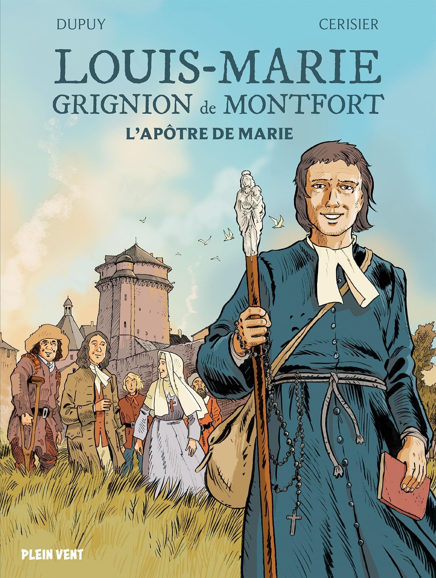 Louis-Marie Grignion de Montfort: L'apôtre de Marie Manga