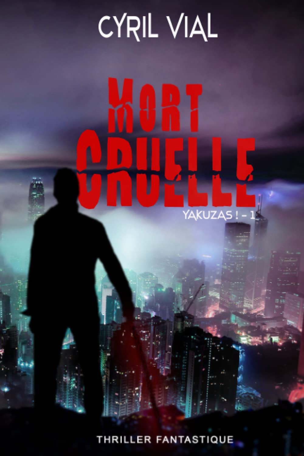 Yakuzas !: Mort Cruelle book