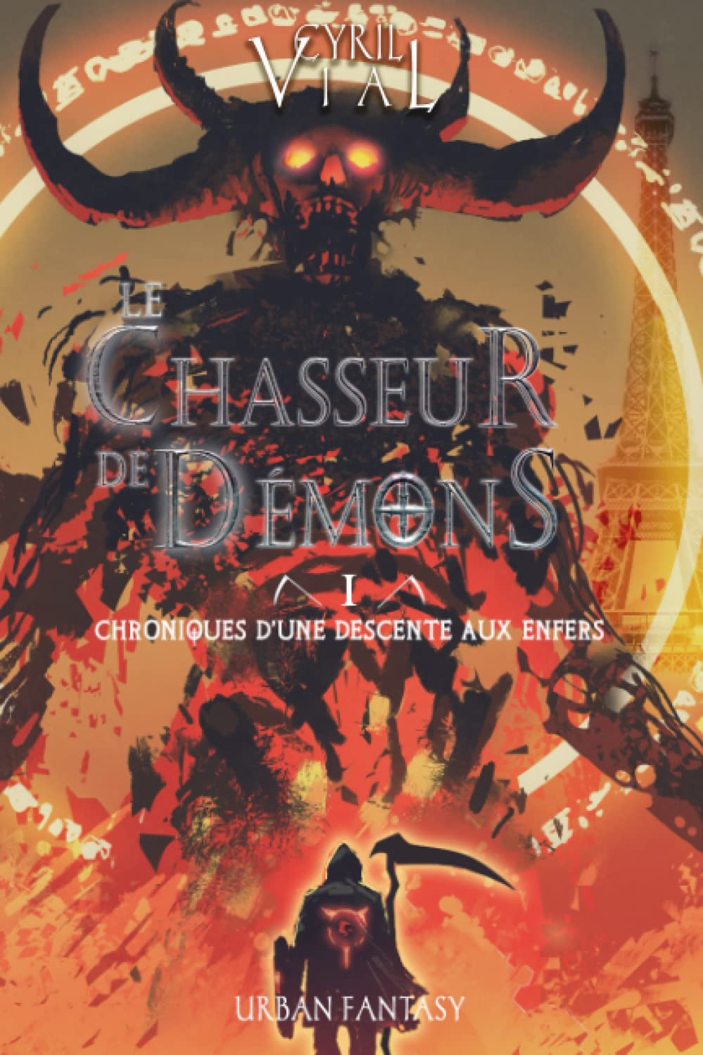 LE CHASSEUR DE DÉMONS - TOME 1 -: CHRONIQUES D'UNE DESCENTE AUX ENFERS book