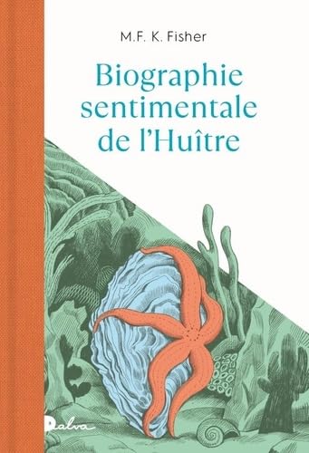Biographie sentimentale de l'huître Contemporary literature