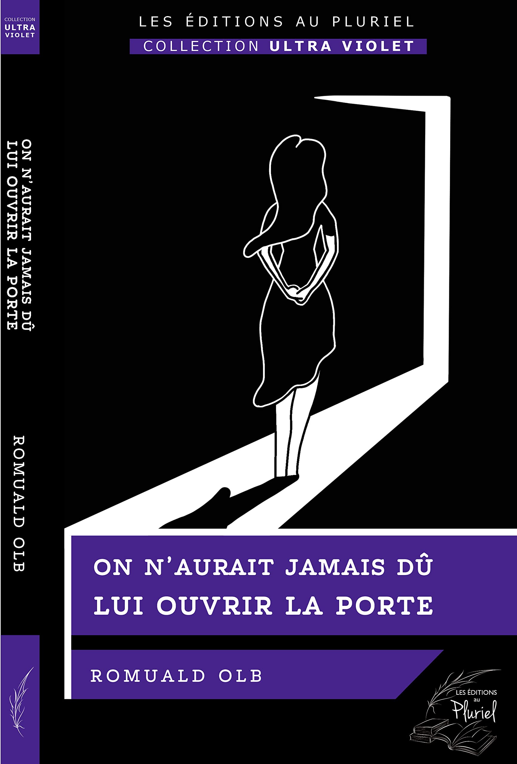 On n'aurait jamais dû lui ouvrir la porte Novels & Short Stories