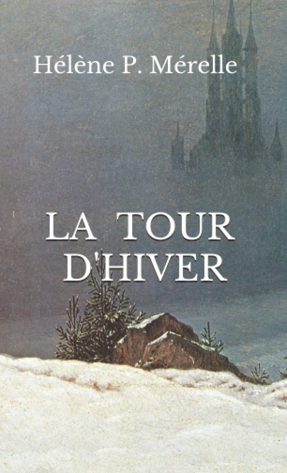 La tour d'Hiver: Novella dans l'univers imaginaire de l'Automne des Magiciens Fantasy & Sci-Fi