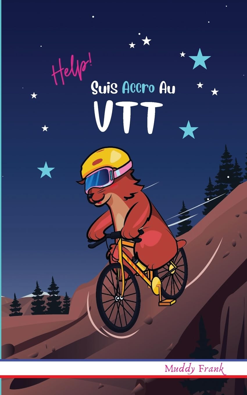 Help ! Suis Accro Au VTT: 8 à 12 ans. Roman humour et fantastique avec thèmes d'animaux et montagne. book