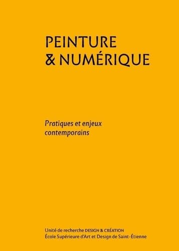 Peinture et numérique: Pratiques et enjeux contemporains book