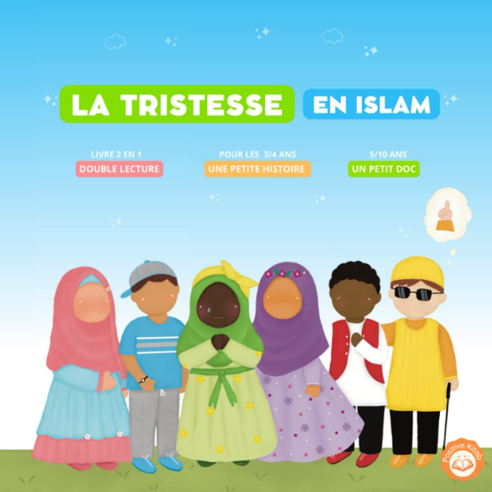 La tristesse en islam: (Collection pour les 3/10ans : Mouslim'émotions, au cœur des émotions des Petits Mouslims.) book