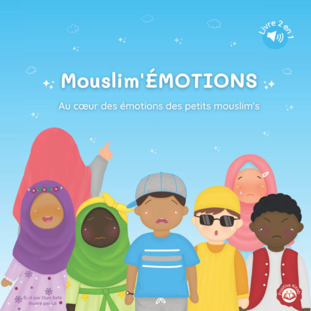 Mouslim'ÉMOTIONS: Le premier livre sur les émotions pour les petits mouslim. (enfants musulmans) book