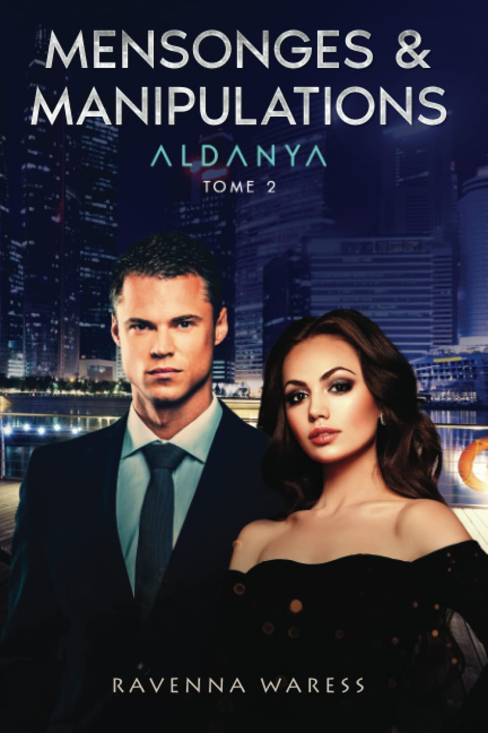 Aldanya: Tome 2 - Mensonges & Manipulations Romantic Thrillers