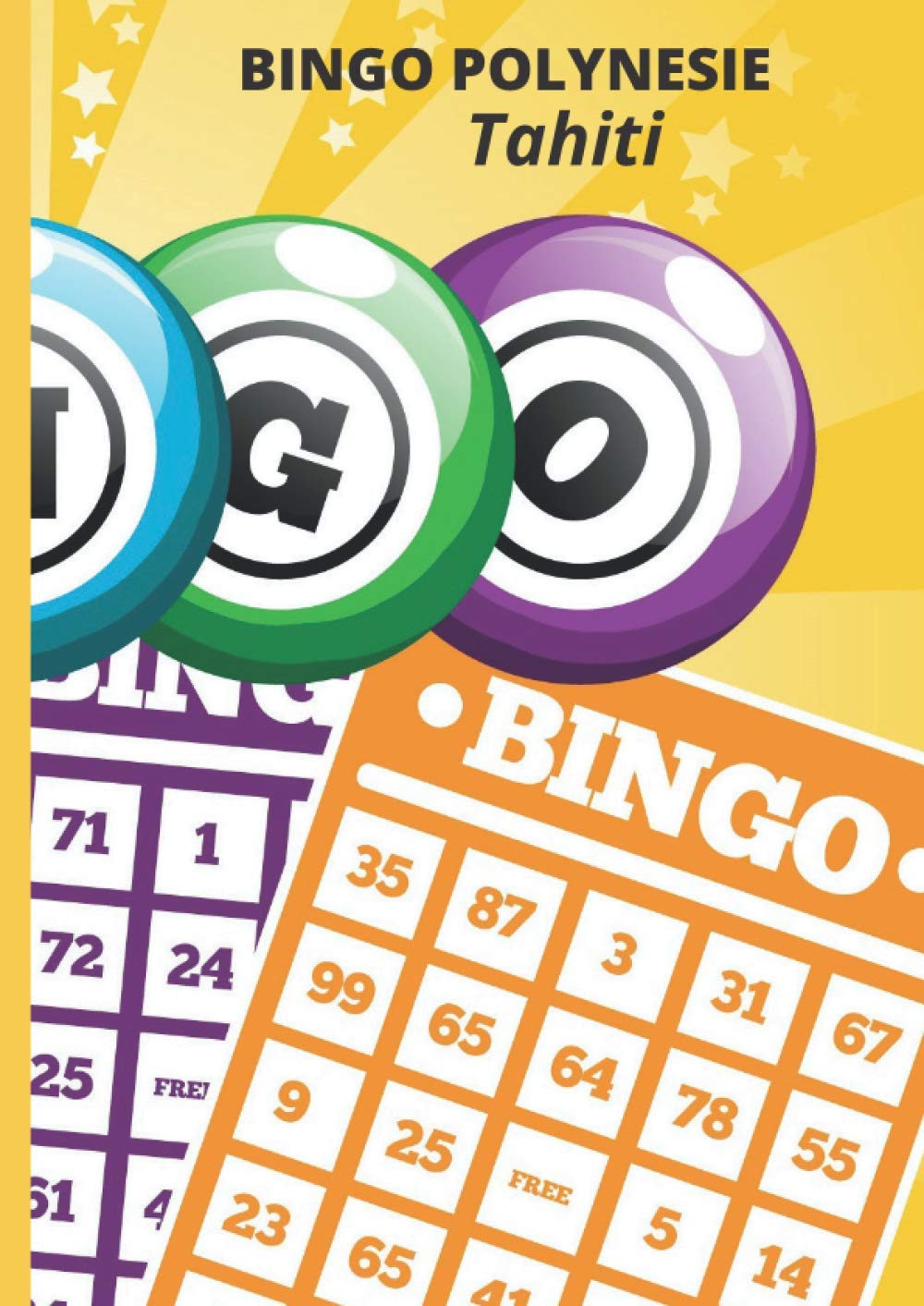 BINGO POLYNESIE: Tahiti (gagnez jusqu'à 150euros) book