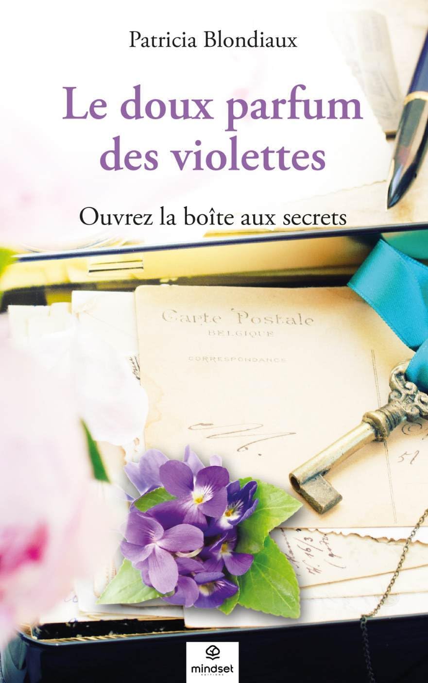 LE DOUX PARFUM DES VIOLETTES: Ouvrez la boîte aux secrets: OUVREZ LA BOITE AUX SECRETS Contemporary literature