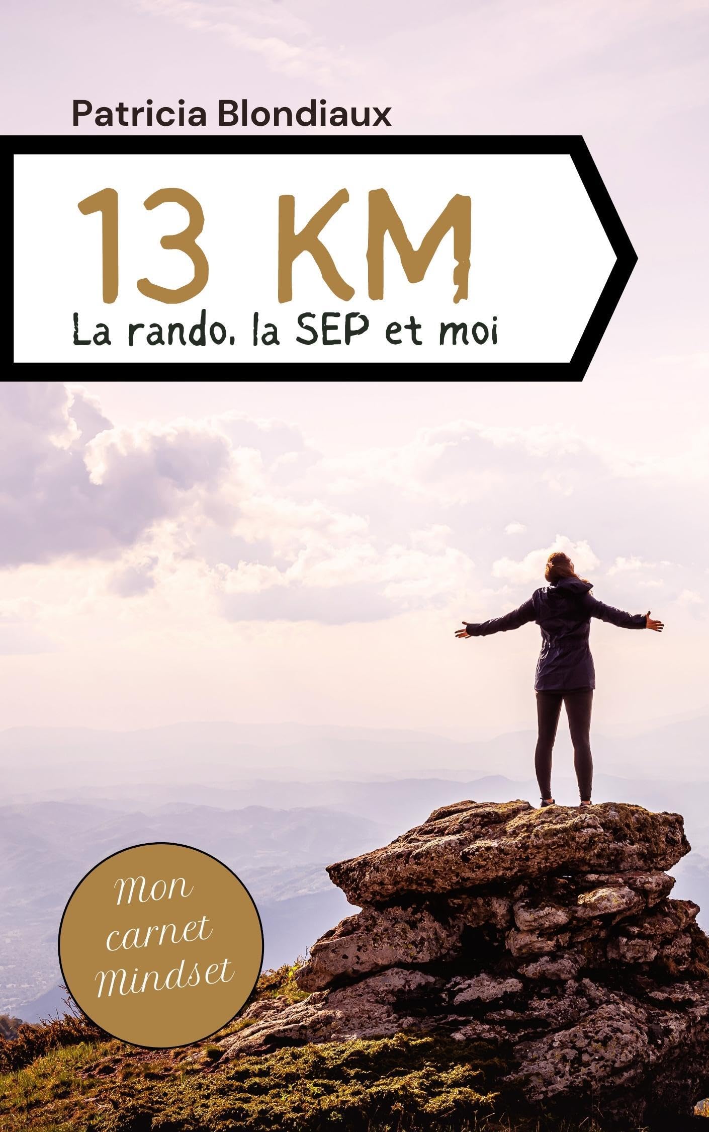 13 KM: La rando, la SEP et moi book