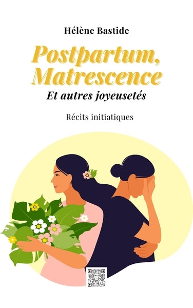 Postpartum, matrescence : et autres joyeusetés : récits initiatiques book