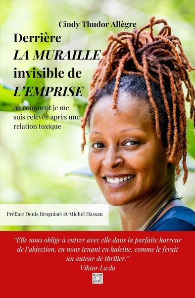 Derrière la muraille invisible de l'emprise ou Comment je me suis relevée après une relation toxique Partnership & Love