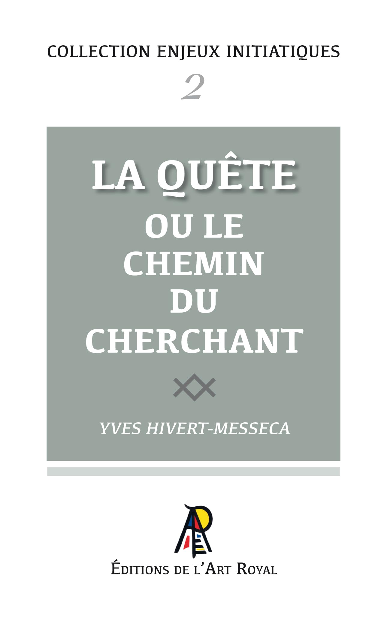 Enjeux initiatiques 2 - La Quête du Cherchant book