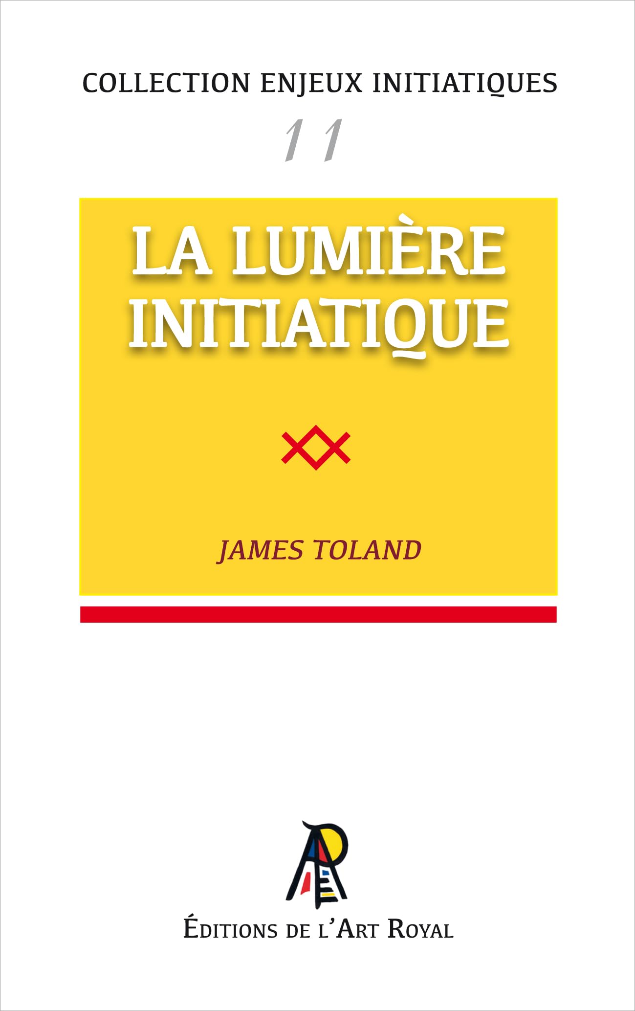 Enjeux initiatiques 11 - La Lumière initiatique book