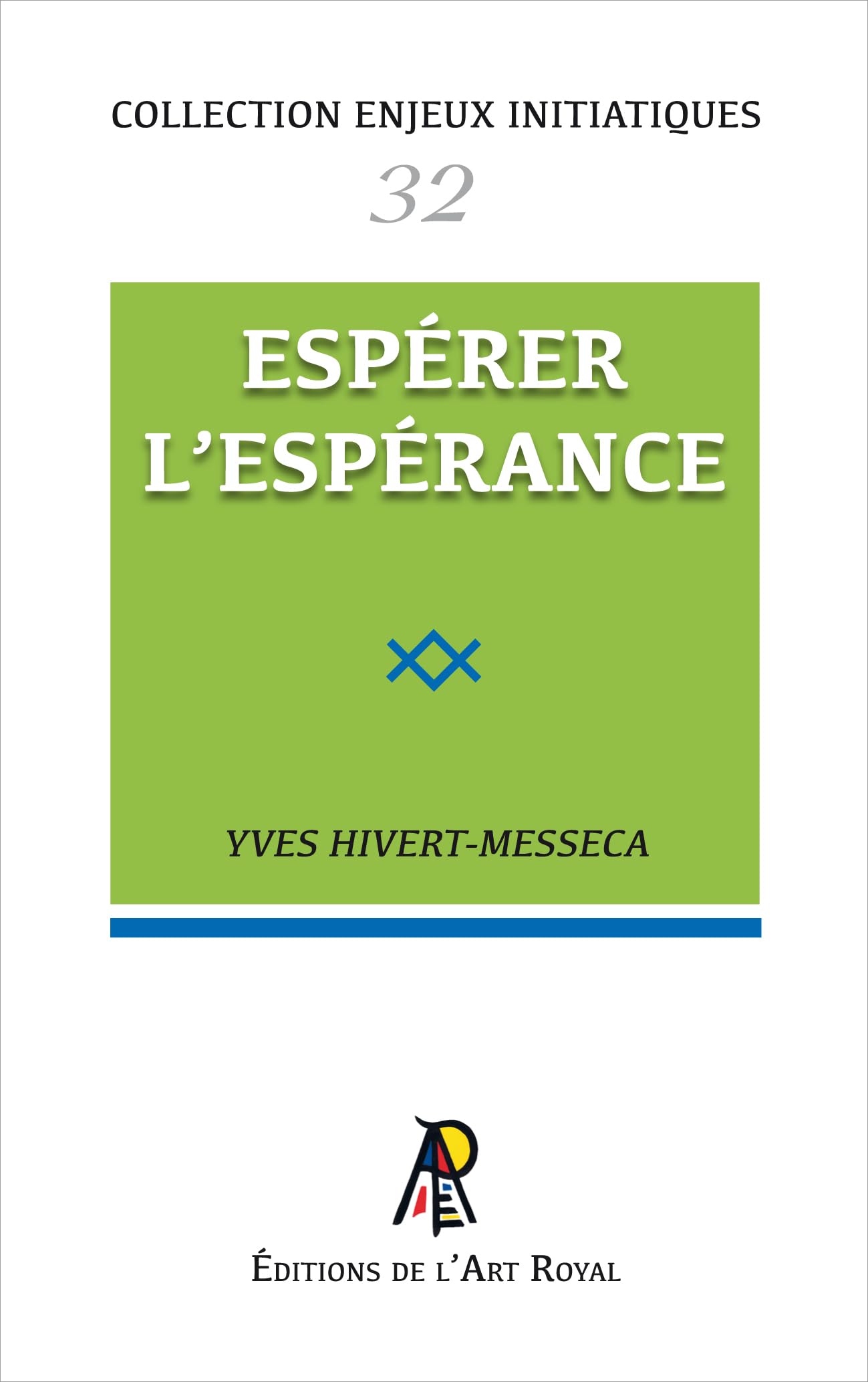Enjeux initiatiques 32 - Espérer l'espérance book