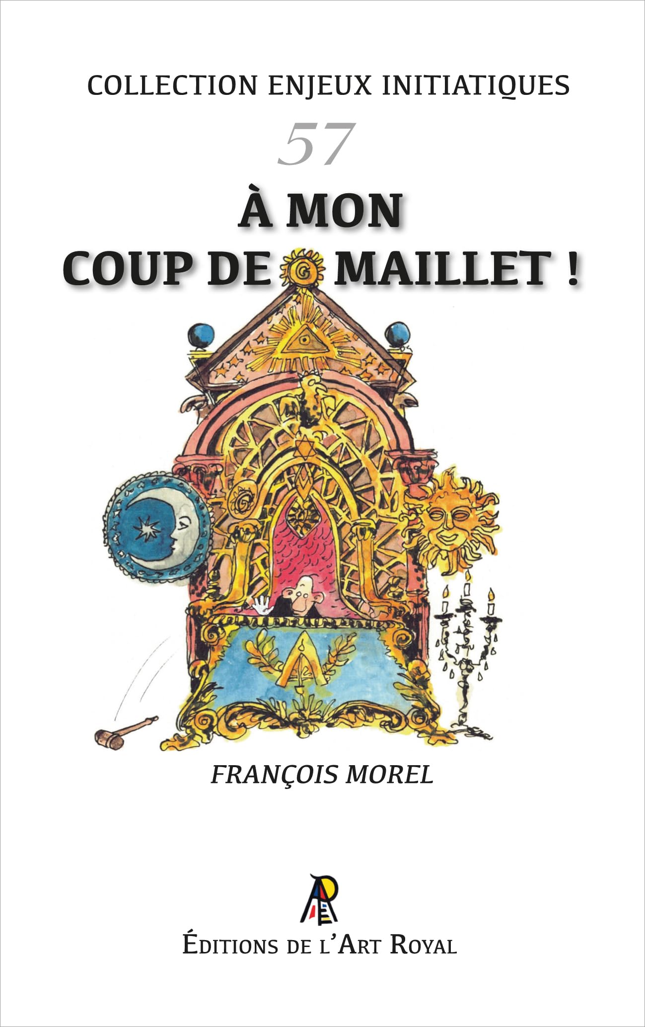 Enjeux initiatiques 57 - À mon coup de maillet book
