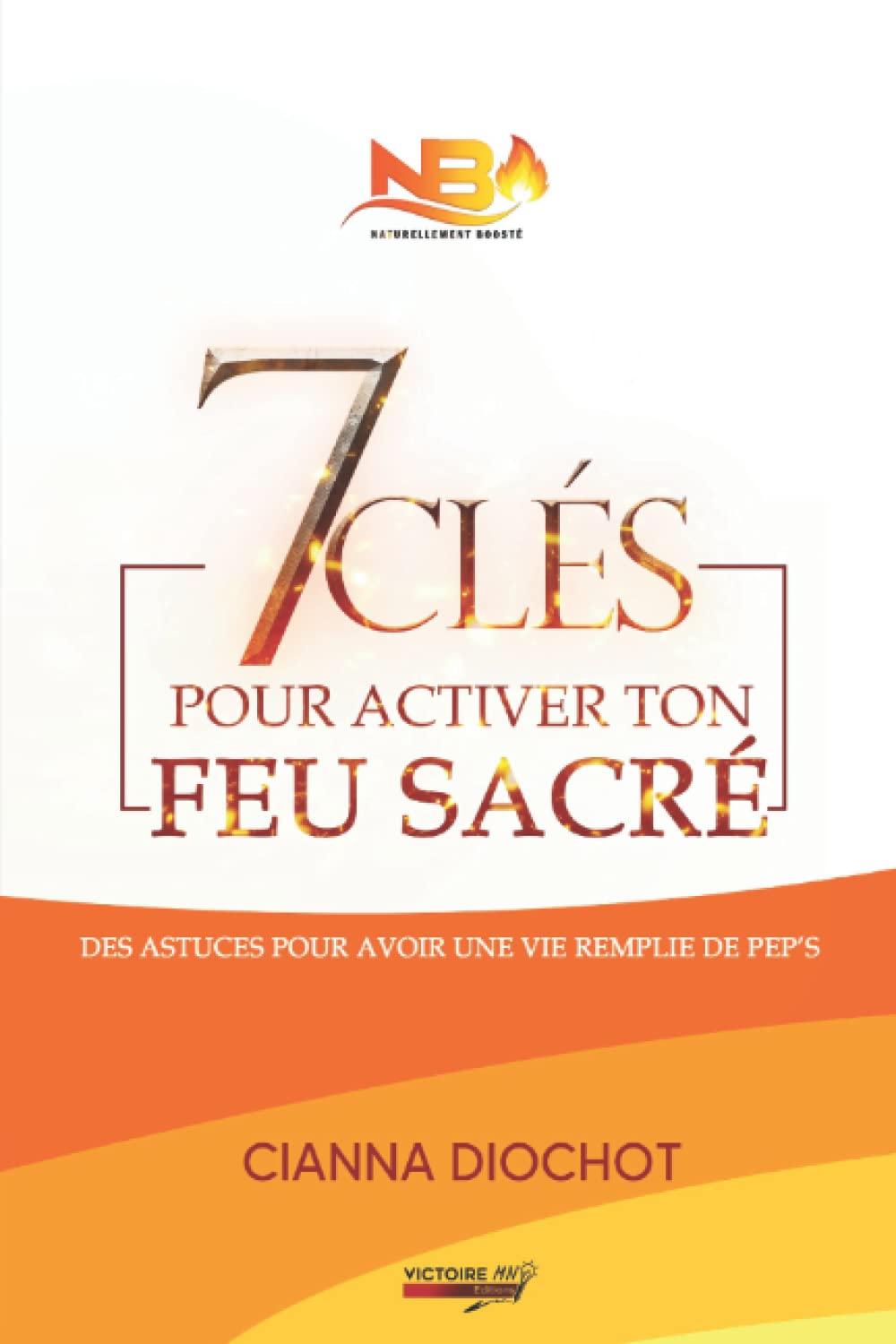 Product Image: 7 clés pour activer ton feu sacré