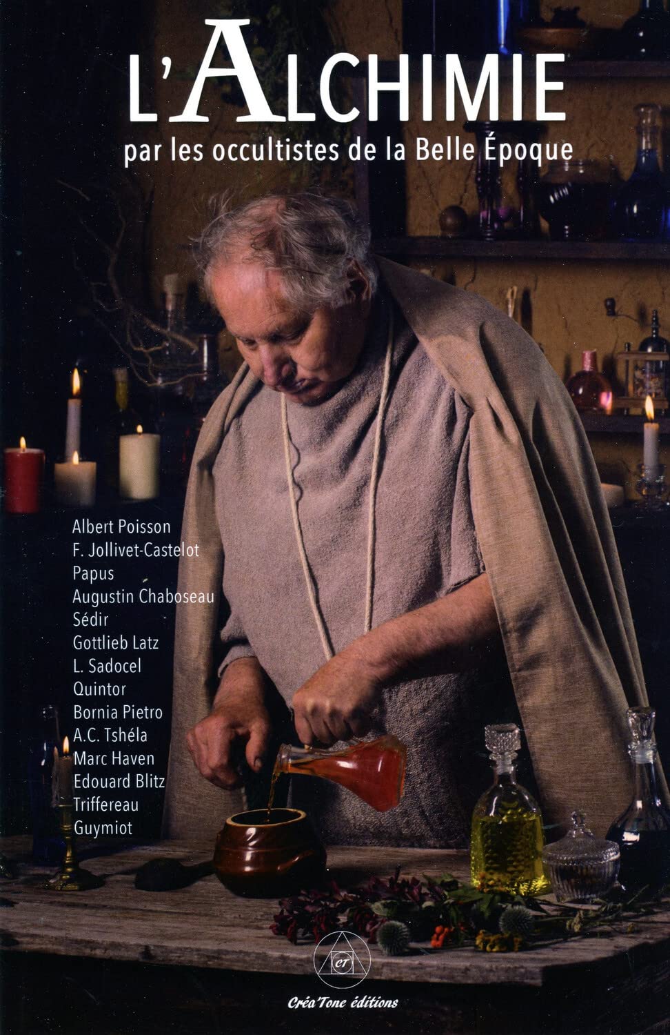 L'Alchimie par les occultistes de la Belle Epoque Religion & Esotericism