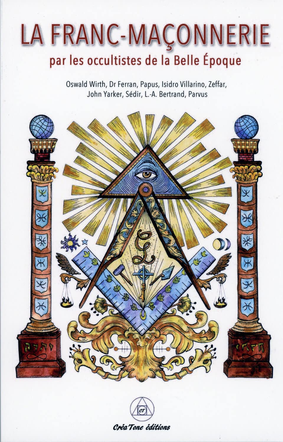 La Franc-Maçonnerie par les occultistes de la Belle Epoque book